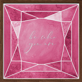 Be who you are gem raspberry pink Poster