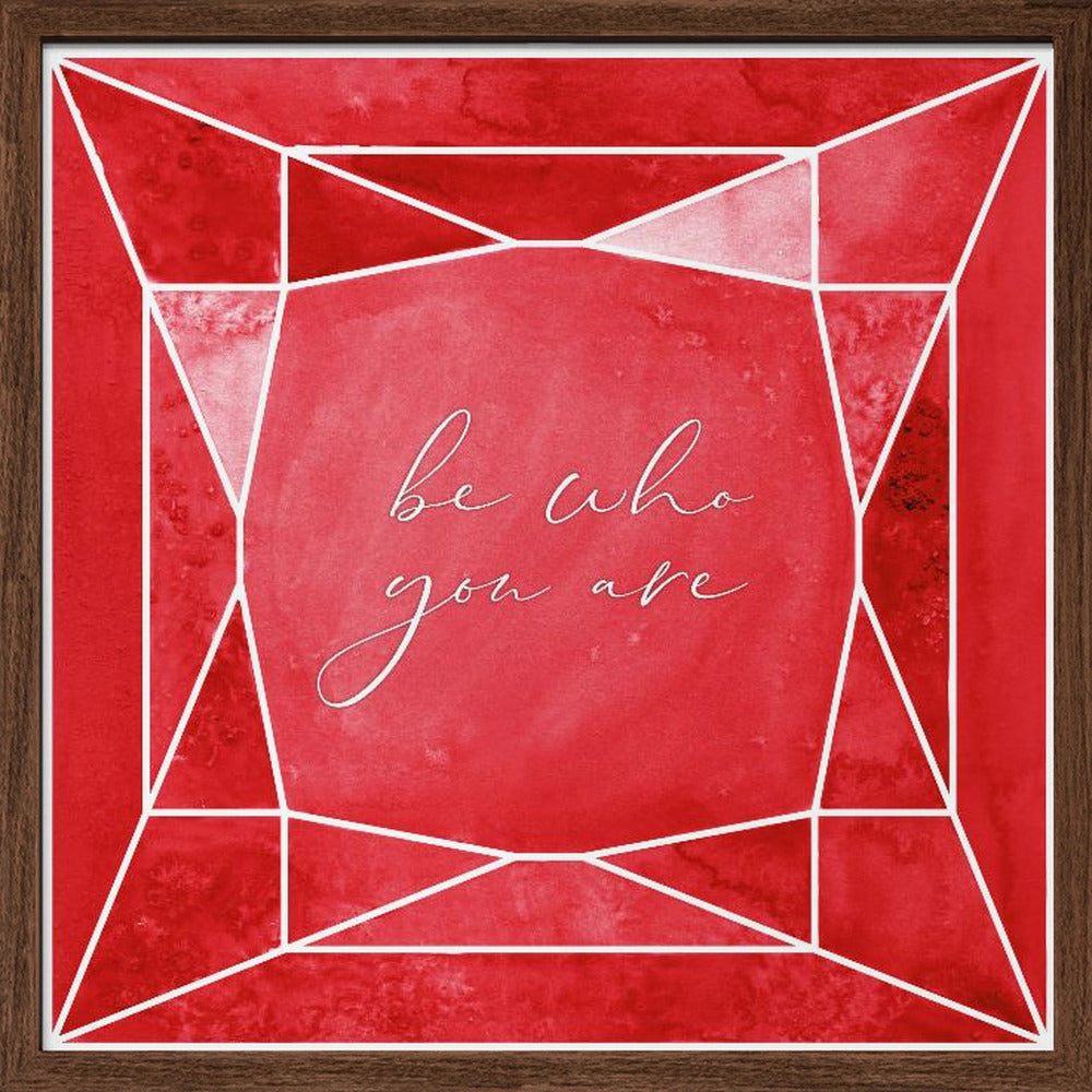 Be who you are gem ruby red Poster