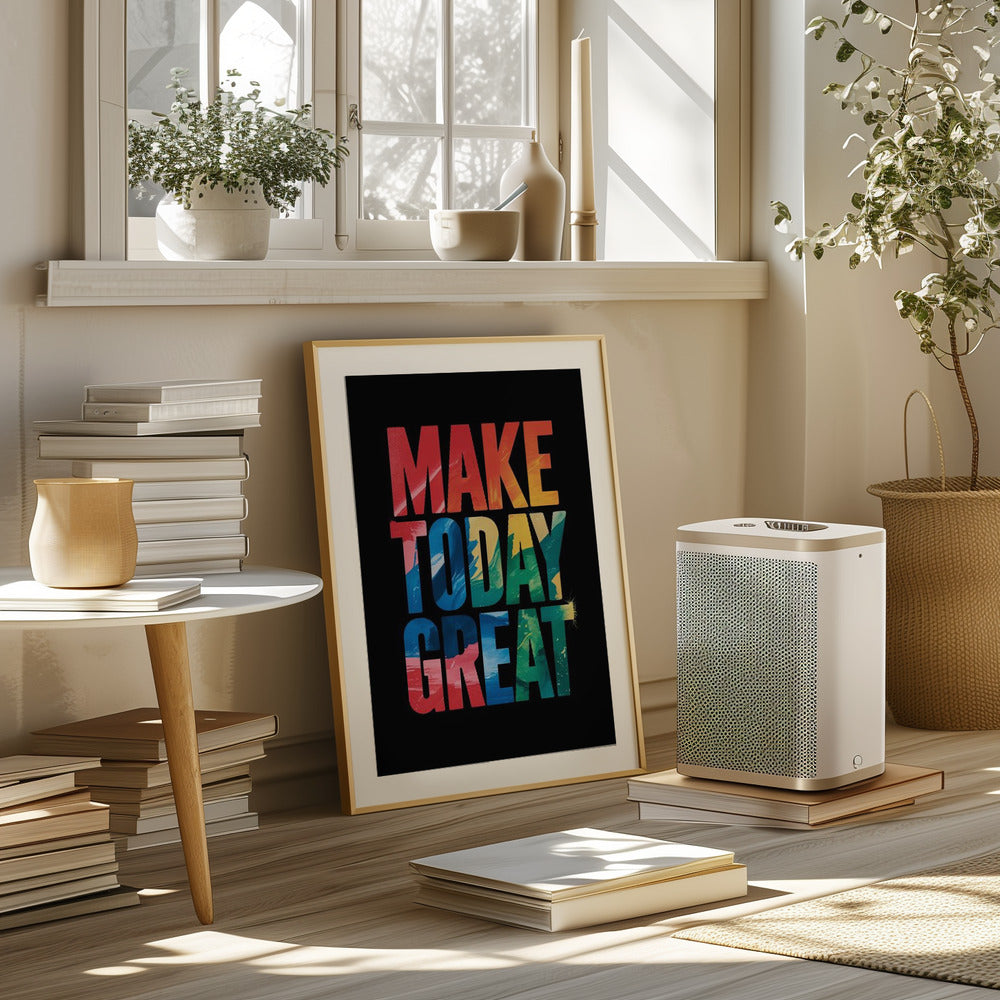 Make Today Great Poster