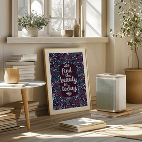 Find the beauty in today Poster