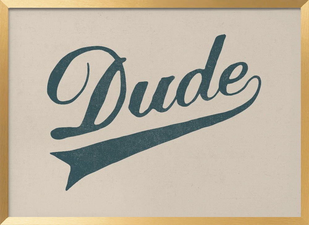 Dude Poster