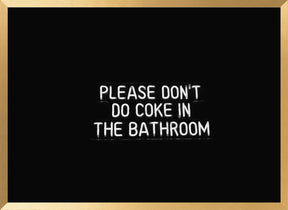 Please Don&#039;t Do Coke in the Bathroom Poster