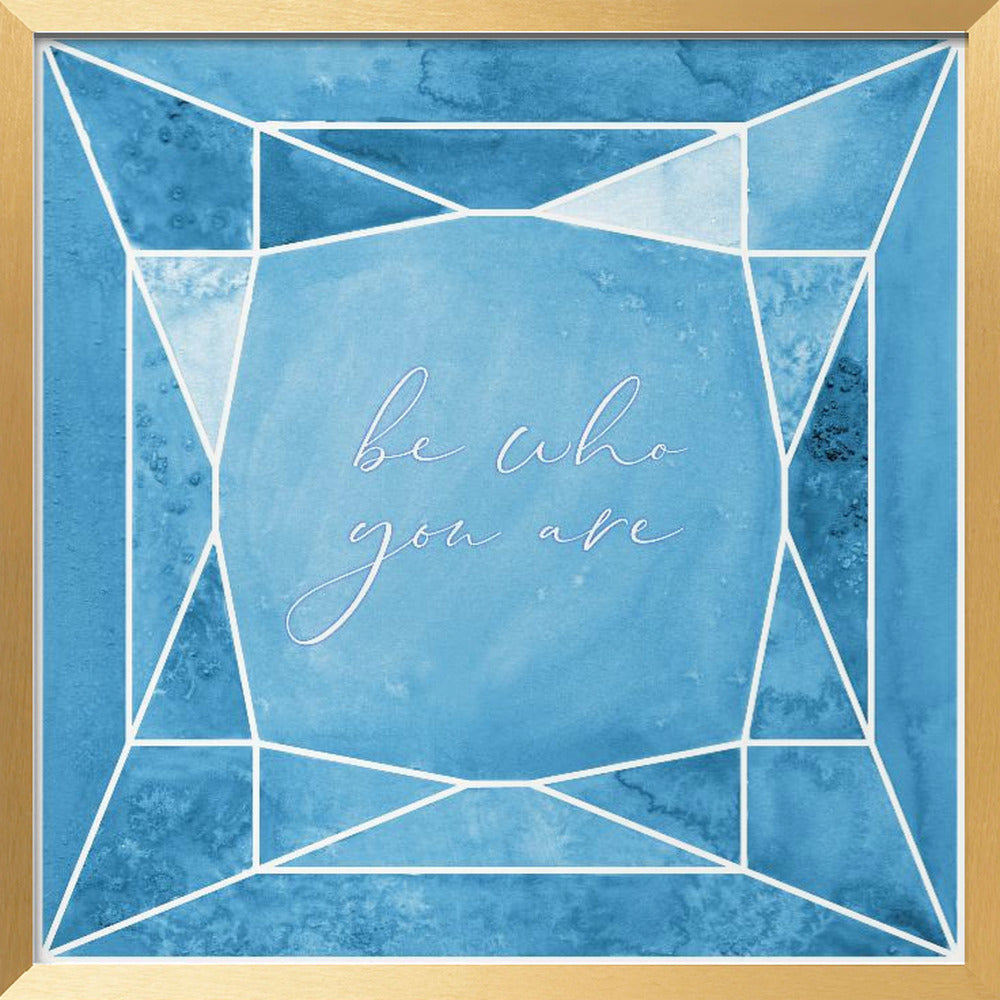 Be who you are gem blue Poster