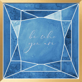 Be who you are gem night blue Poster