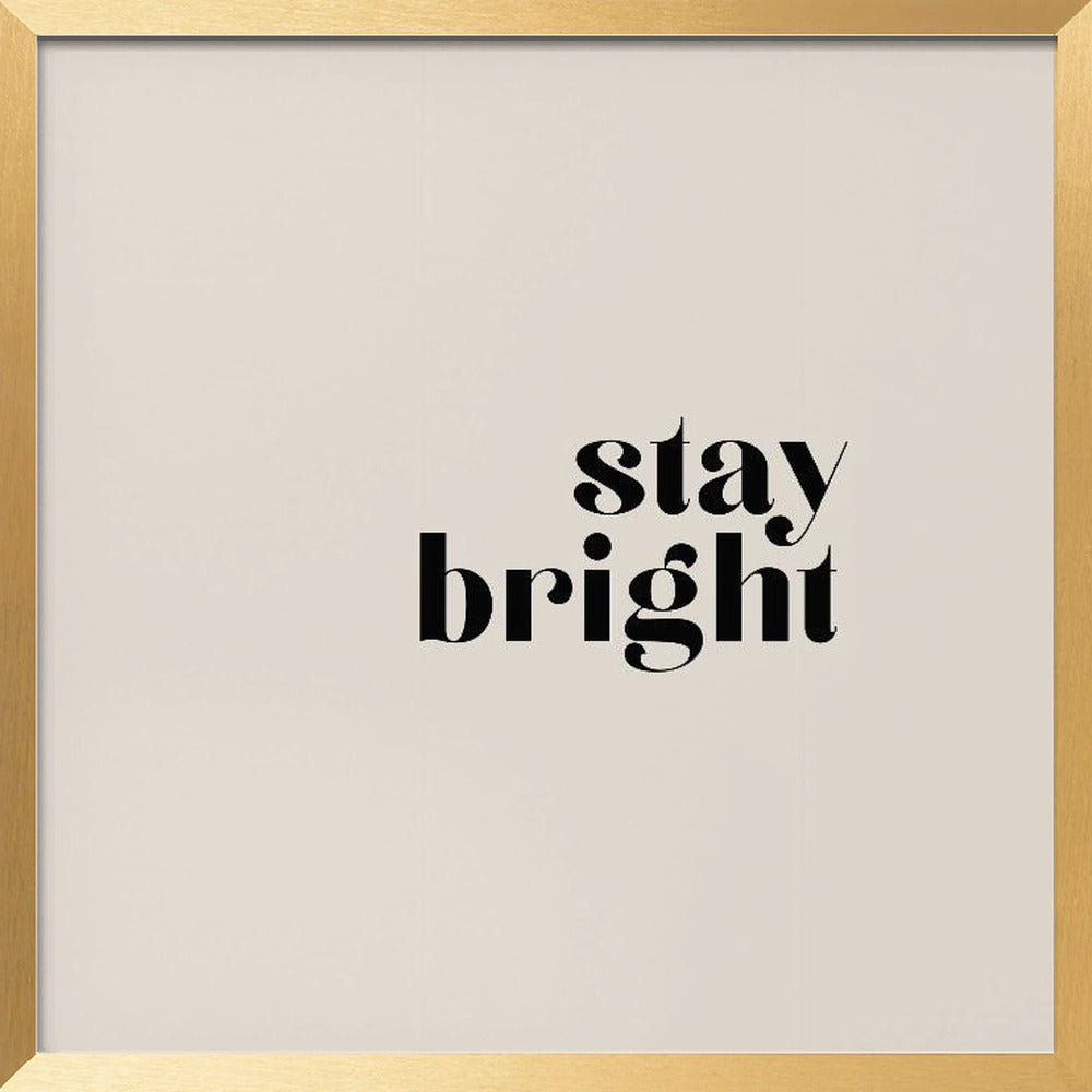 Stay bright Poster