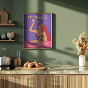 Eat spaghetti no regretti Poster