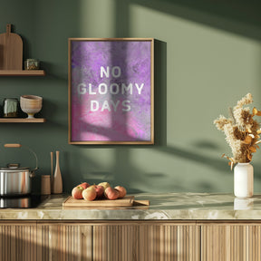 No gloomy days (purple) Poster