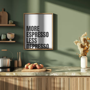 More Espresso Less Depresso - White Poster