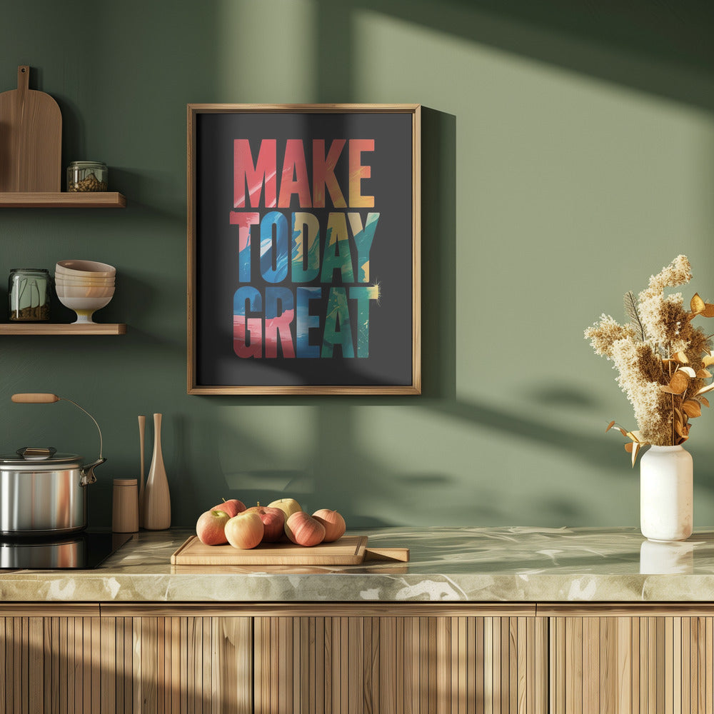 Make Today Great Poster