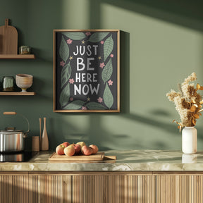 Just Be Nere Now Poster