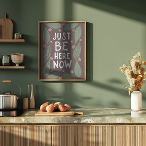 Just Be Nere Now Poster