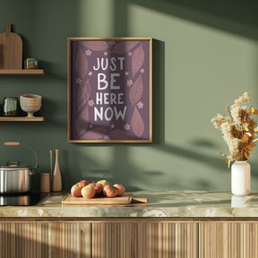 Just Be Nere Now Poster