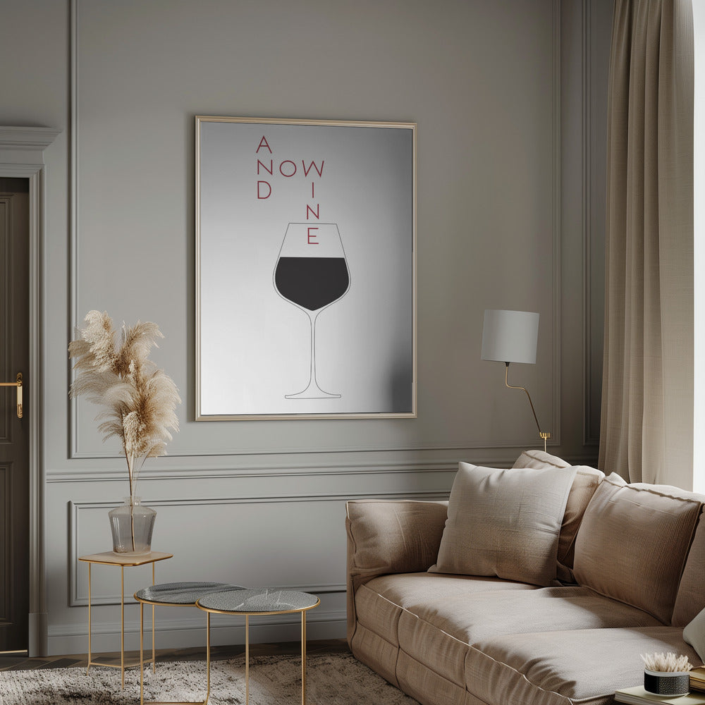 And Now Wine Poster