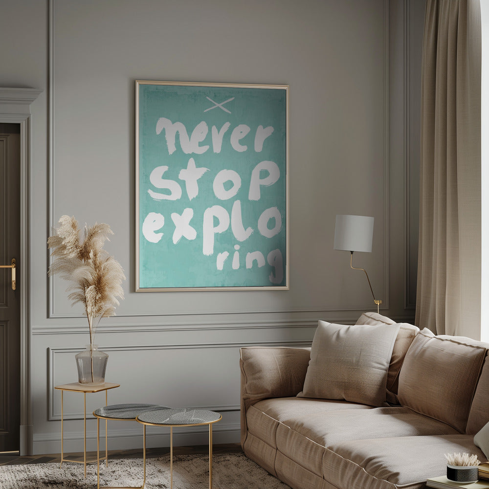 Never Stop Exploring Poster