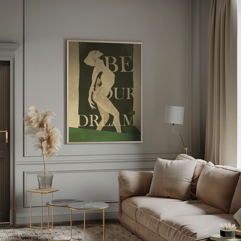 Be Your Dream print Poster