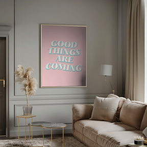 Good Things Are Coming Poster