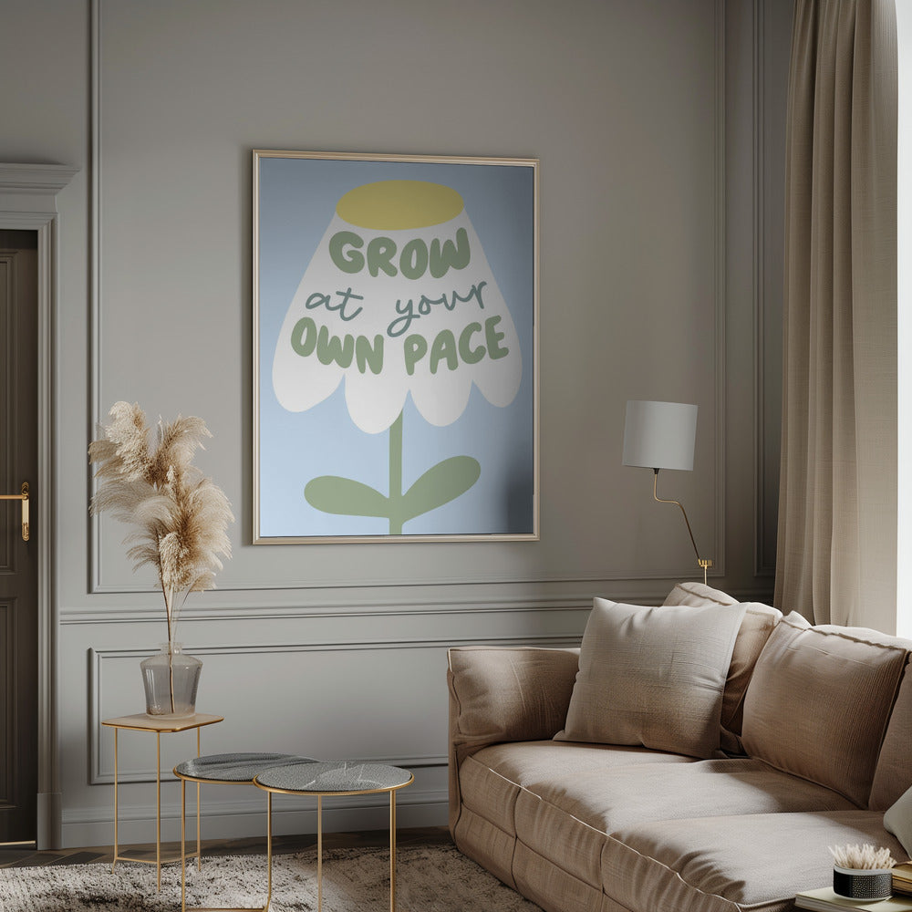 Grow At Your Pace Poster