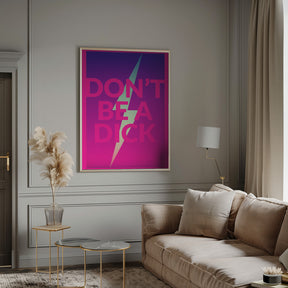 Dont Be a Dick Poster