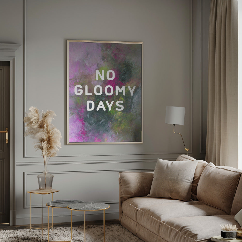 No gloomy days (green) Poster