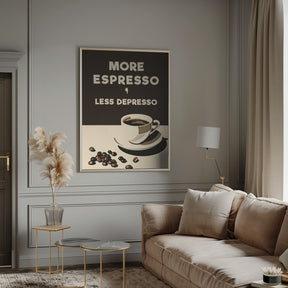 More Espresso - Less Depresso Poster