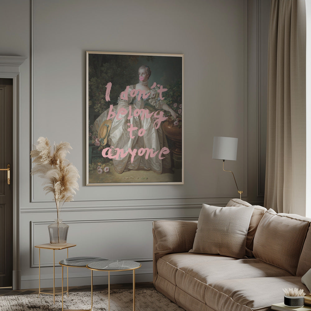 I Dont Belong To Anyone Poster