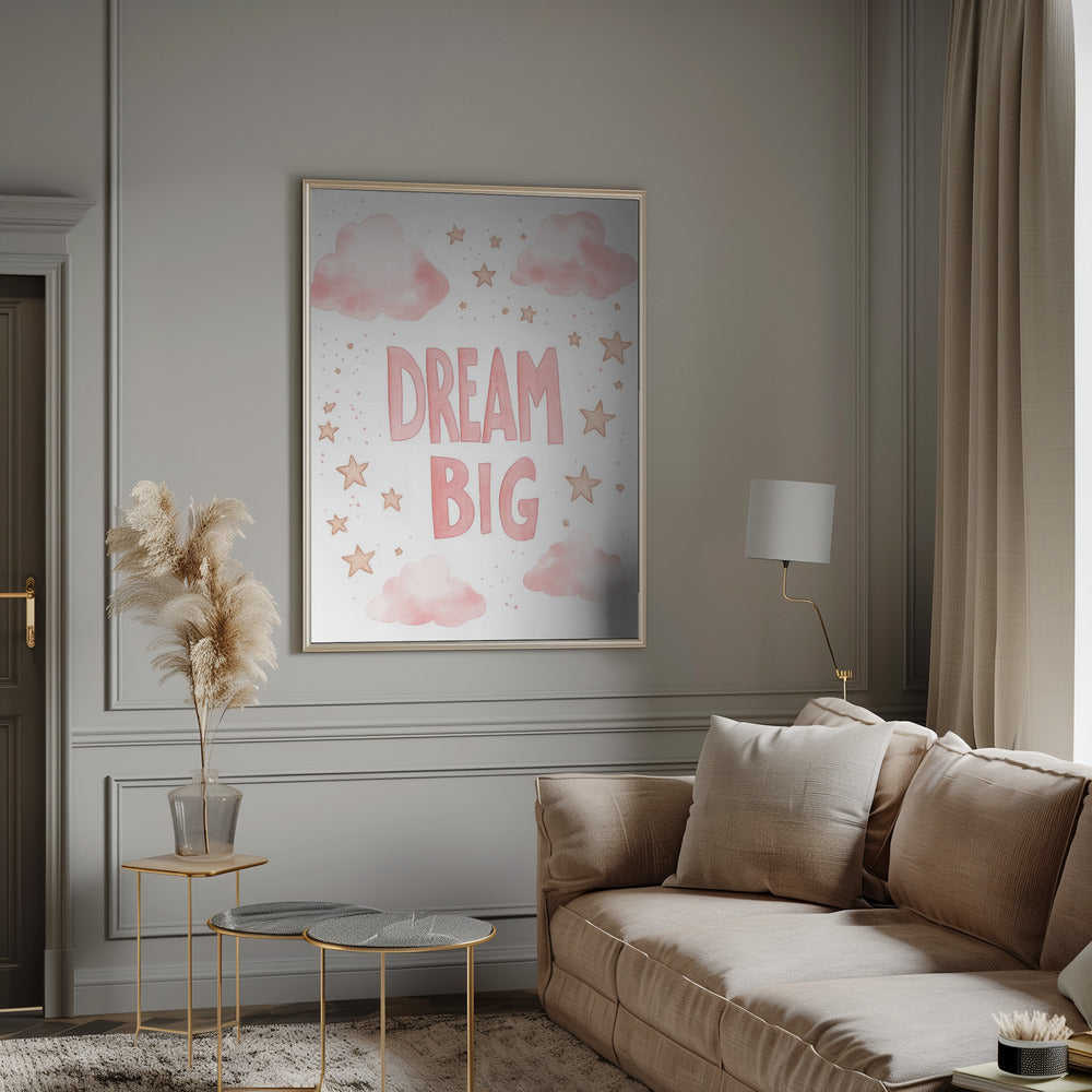 Dream Big Poster