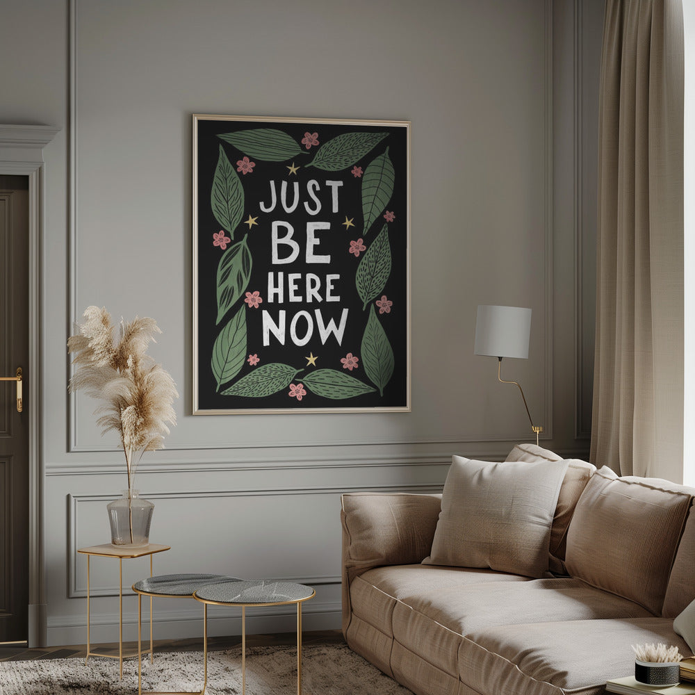 Just Be Nere Now Poster