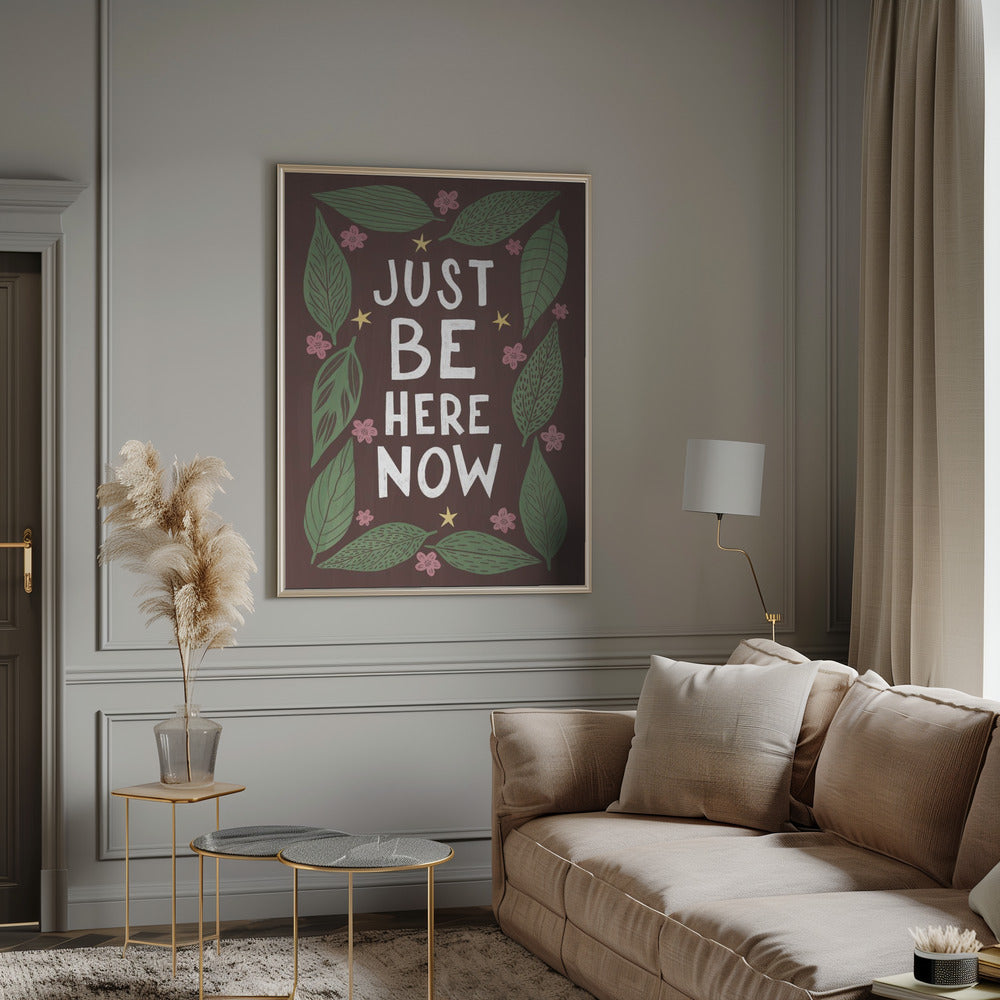 Just Be Nere Now Poster