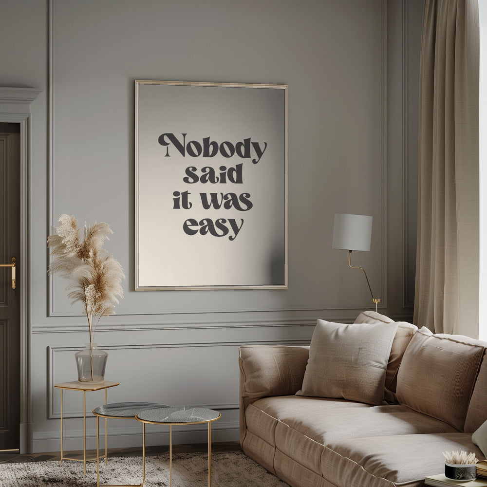 Nobody Said It Was Easy Poster