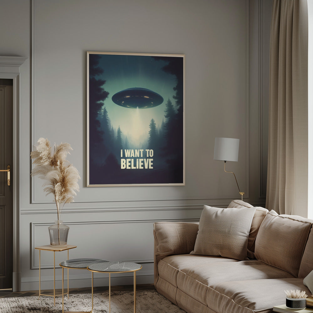 I Want To Believe - UFO Poster