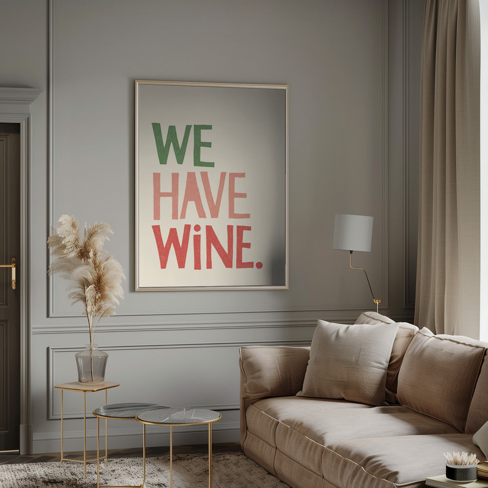 We Have Wine Poster