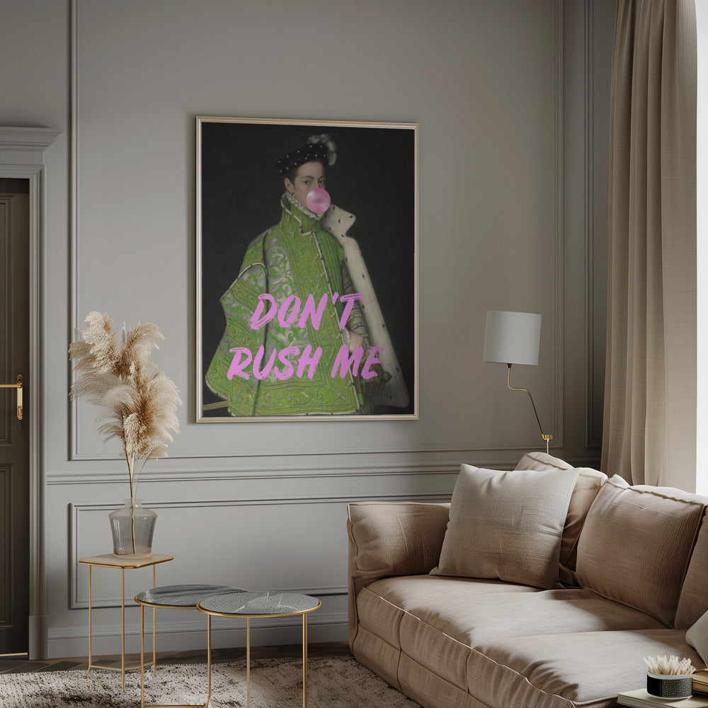 Dont Rush Me Man Poster