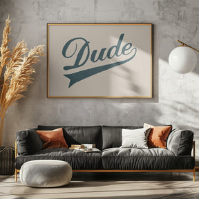 Dude Poster