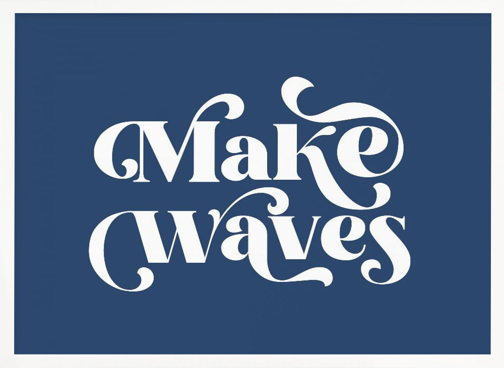 Make Waves Poster