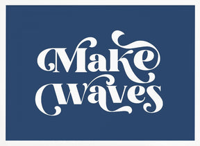 Make Waves Poster