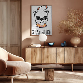 Stay Weird Poster