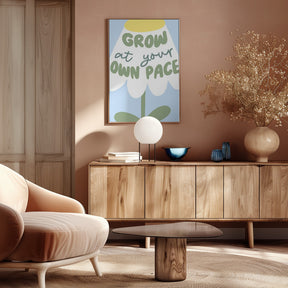 Grow At Your Pace Poster