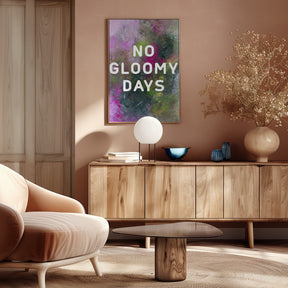 No gloomy days (green) Poster