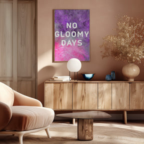 No gloomy days (purple) Poster