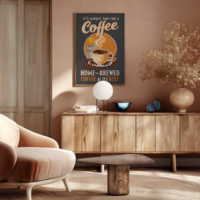 It&#039;s Always Time for a Coffee Poster