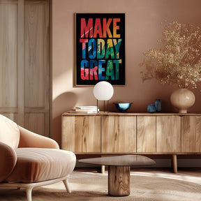 Make Today Great Poster