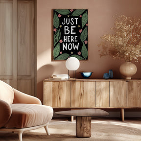 Just Be Nere Now Poster