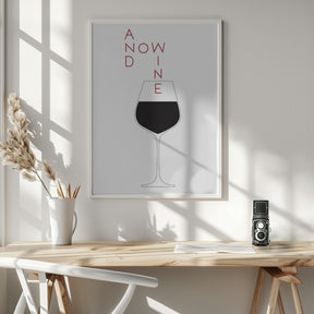 And Now Wine Poster