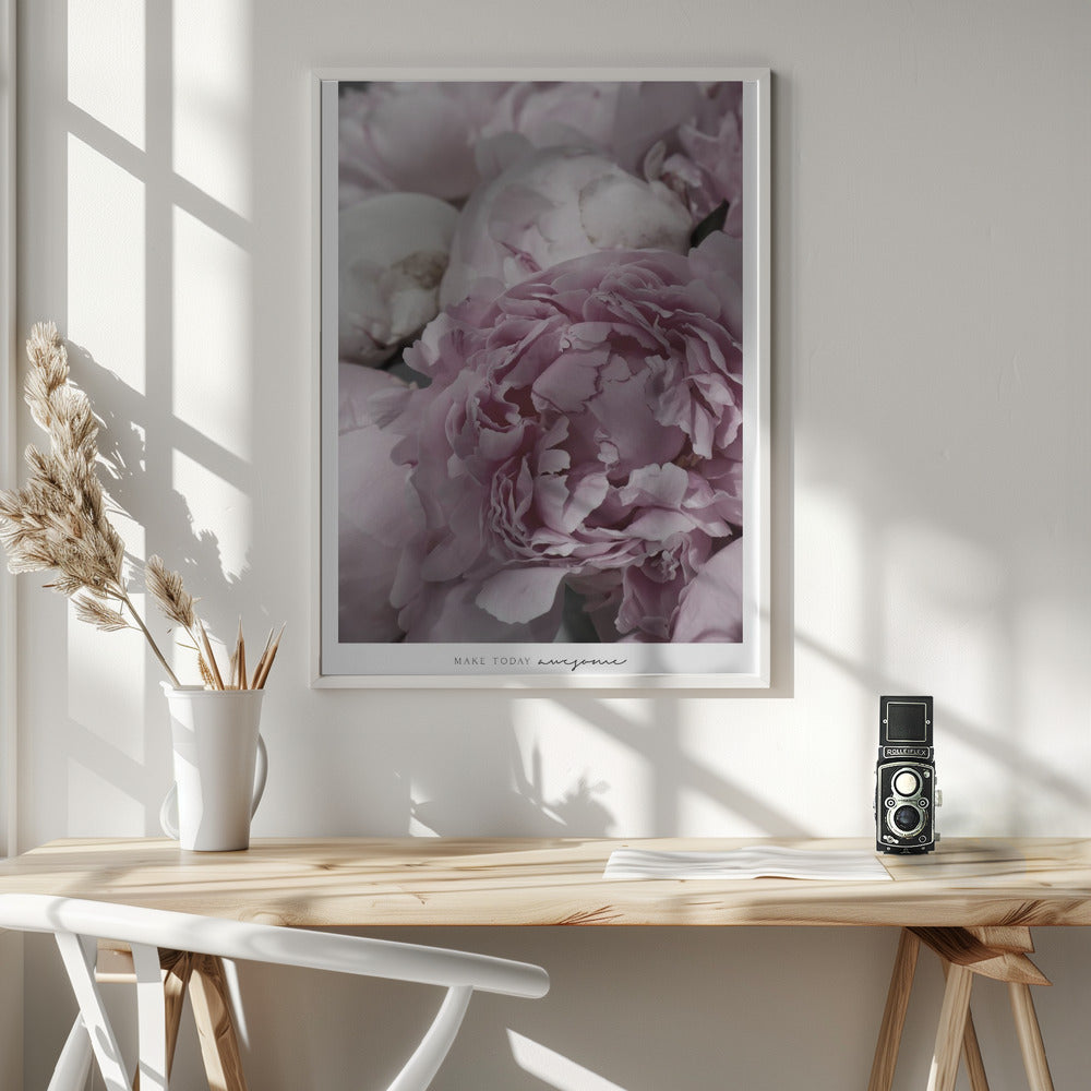 Make today awesome peonies Poster