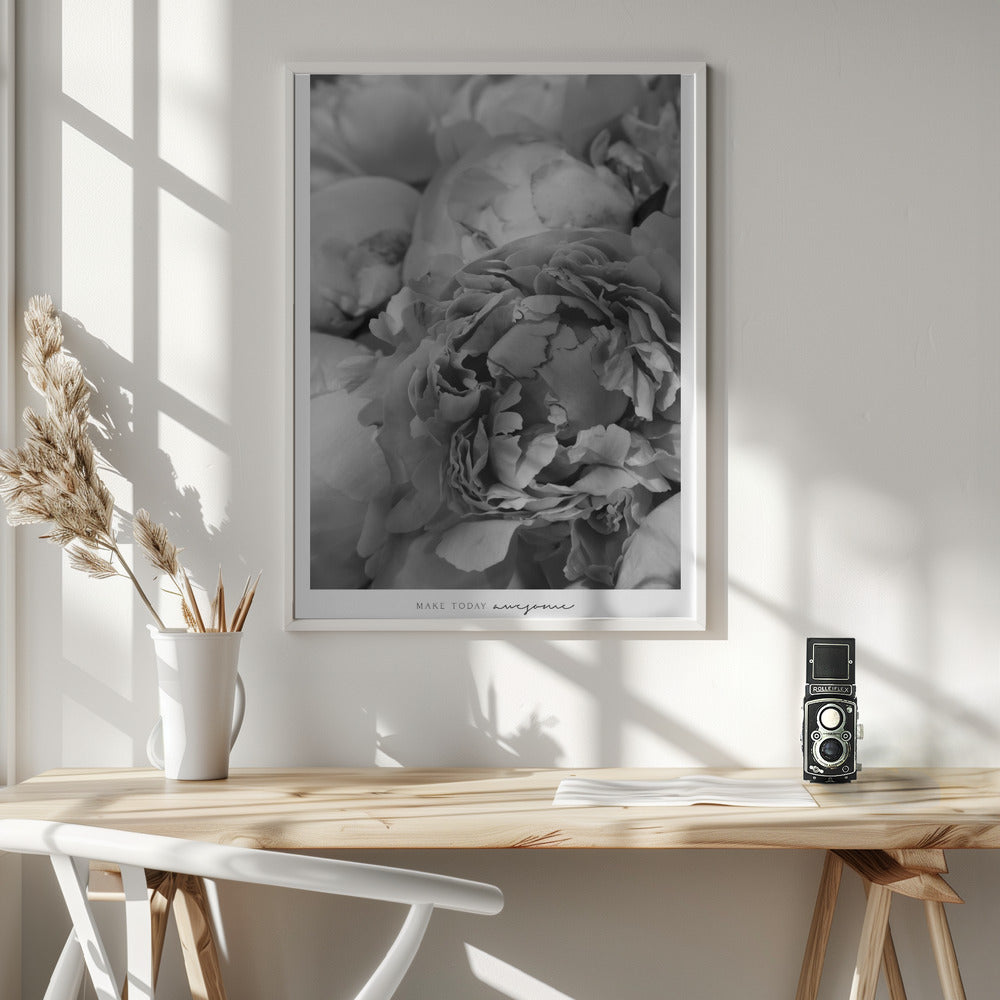 Make today awesome peonies BW Poster