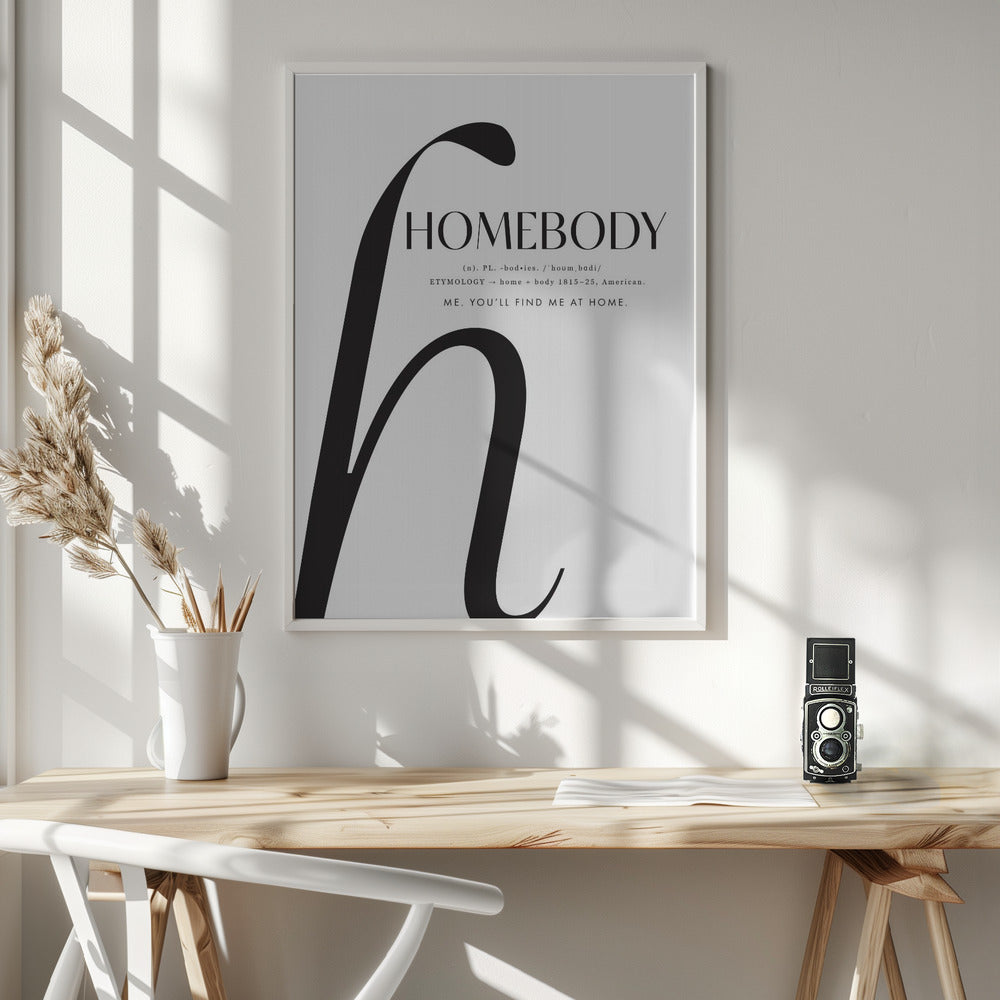 Homebody definition Poster