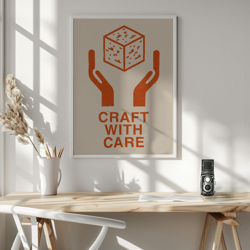 Craft With Care Nº1 Poster