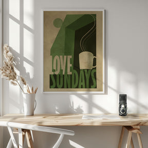 Love Sunday print Poster