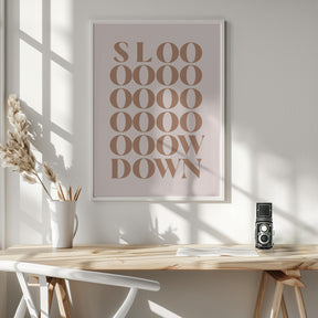 Slow Down Poster