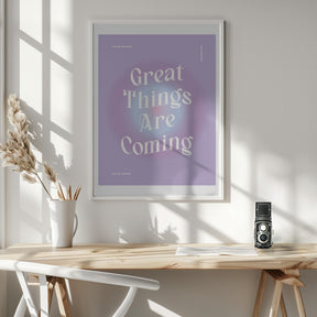 Great Things Are Coming Poster